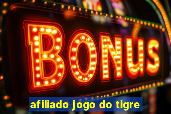 afiliado jogo do tigre